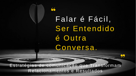 Palestra Falar é fácil , ser entendido é outra conversa(450 x 253 px).png